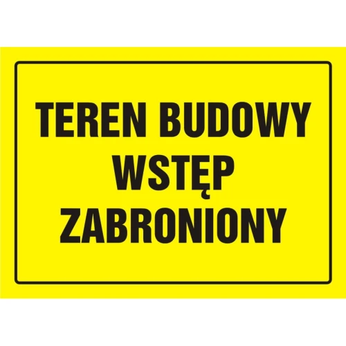 TABLICA BUDOWLANA - TEREN BUDOWY - WSTĘP ZABRONIONY - OA 039 DY PN